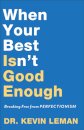 When Your Best Isn`t Good Enough – Breaking Free from Perfectionism