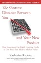 The Shortest Distance Between You and Your New Product, 2nd Edition