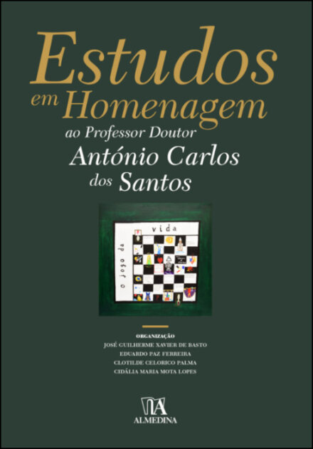 Estudos Em Homenagem Ao Professor Doutor António Carlos Dos Santos