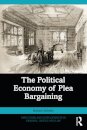 The Political Economy of Plea Bargaining