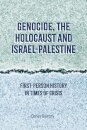Genocide, the Holocaust and Israel-Palestine