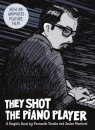 They Shot The Piano Player
