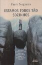 Estamos Todos Tao Sozinhos