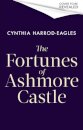 The Fortunes of Ashmore Castle