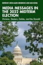 Media Messages in the 2022 Midterm Election