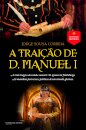 A Traição De D. Manuel I