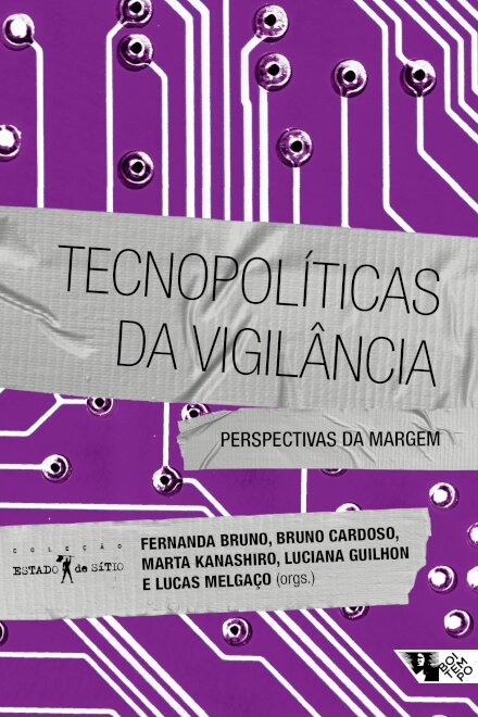 Tecnopolíticas da vigilância: perspectivas da margem