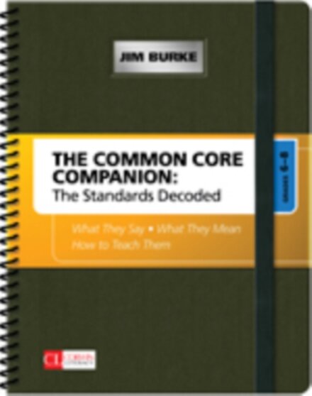 The Common Core Companion: The Standards Decoded, Grades 6-8