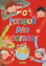 O Porquê das Coisas