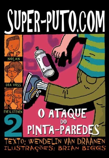 Super-Puto.Com - O Ataque do Pinta-Paredes