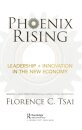 Phoenix Rising – Leadership + Innovation in the New Economy