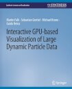 Interactive GPU-based Visualization of Large Dynamic Particle Data