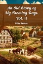 An Old Story of My Farming Days Vol. II (Edition2024)