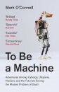 To Be a Machine