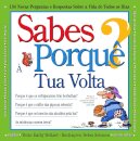 Sabes Porquê? À Tua Volta