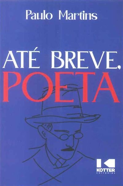 Até Breve, Poeta