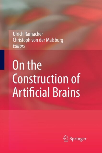 On the Construction of Artificial Brains