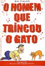 O Homem Que Trincou O Gato
