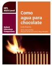 Oxford Literature Companions: Como agua para chocolate: study guide for AS/A Level Spanish set text