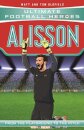 Ultimate Football Heroes: Alisson (Super Stoppers 3)