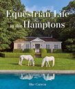 Equestrian Life in the Hamptons