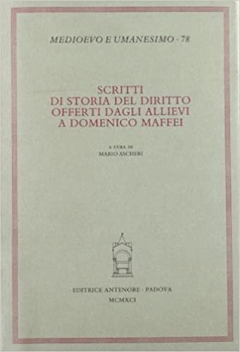 Scritti di storia del diritto offerti dagli allievi a Domenico Maffei