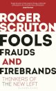 Fools, Frauds and Firebrands
