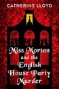 Miss Morton and the English House Party Murder