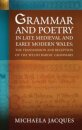Grammar and Poetry in Late Medieval and Early Modern Wales