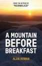 A Mountain Before Breakfast