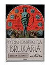 O Dicionário Da Bruxaria