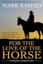 For the Love of the Horse
