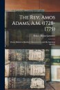 The Rev. Amos Adams, A.M. (1728-1775)