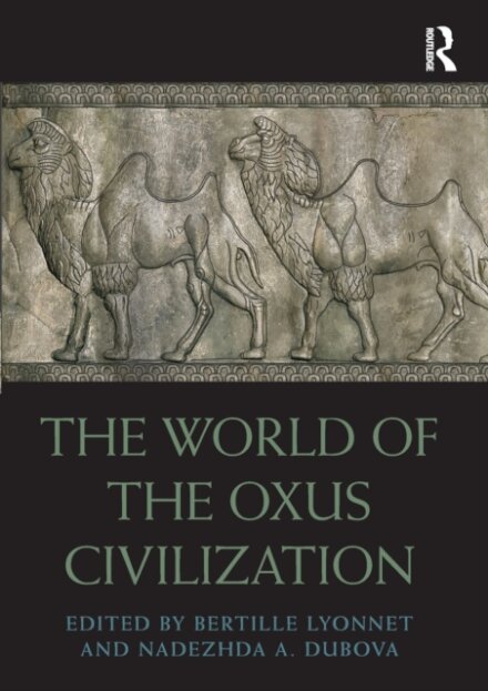 The World of the Oxus Civilization