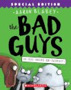 The Bad Guys in Do-You-Think-He-Saurus?!: Special Edition (The Bad Guys #7)
