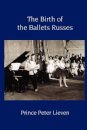 The Birth of the Ballets Russes
