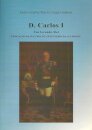 D.Carlos I - Um Grande Rei