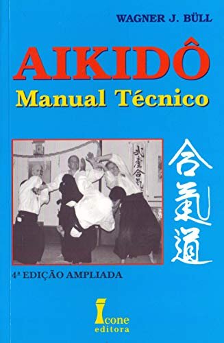 Aikido Manual Tecnico 4ªed.Ampliada