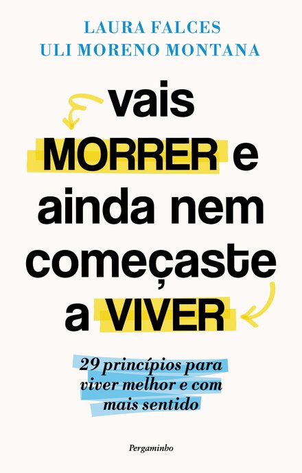 Vais Morrer e Ainda Nem Começaste a Viver