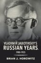 Vladimir Jabotinsky's Russian Years, 1900-1925