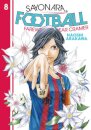 Sayonara, Football 8