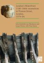 London’s Waterfront 1100–1666: Excavations in Thames Street, London, 1974–84