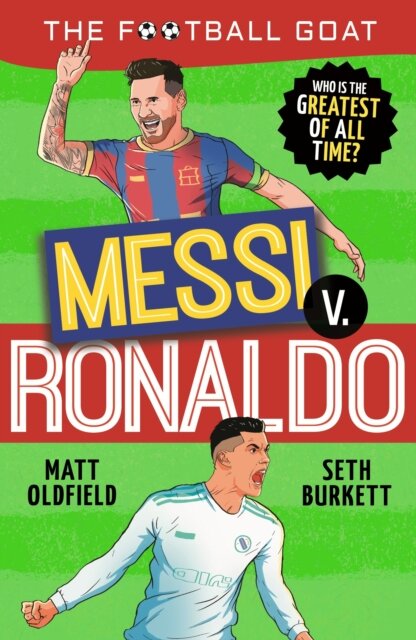 The Football GOAT: Messi v. Ronaldo