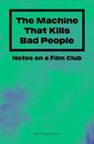 The Machine That Kills Bad People