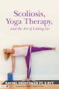 Scoliosis, Yoga Therapy, and the Art of Letting Go