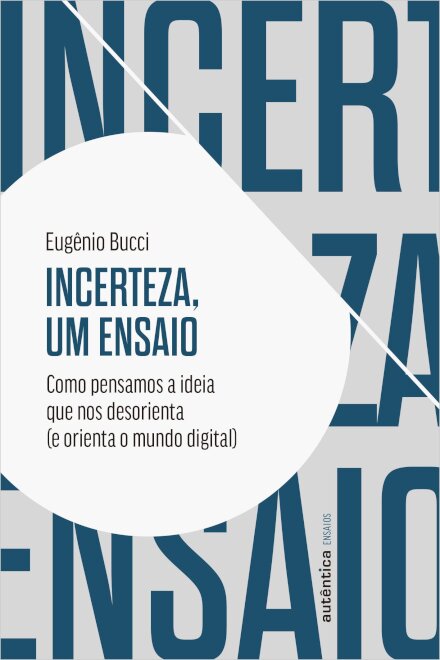 Incerteza, Um Ensaio