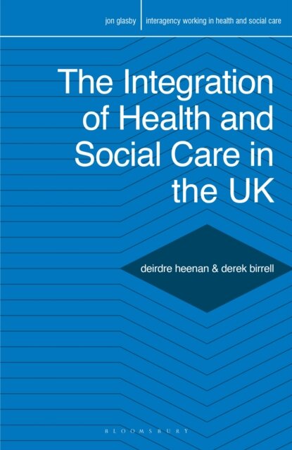The Integration of Health and Social Care in the UK