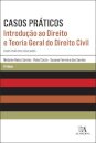 Casos Práticos - Introdução Ao Direito E Direito Civil - 3.ª Ed.
