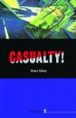 Storylines : Casualty! Level 2
