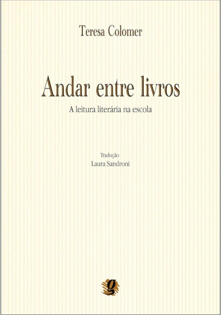 Andar Entre Livros: A Leitura Literaria Na Escola